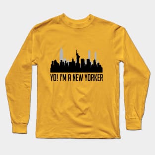 Yo! I'm A New Yorker Long Sleeve T-Shirt